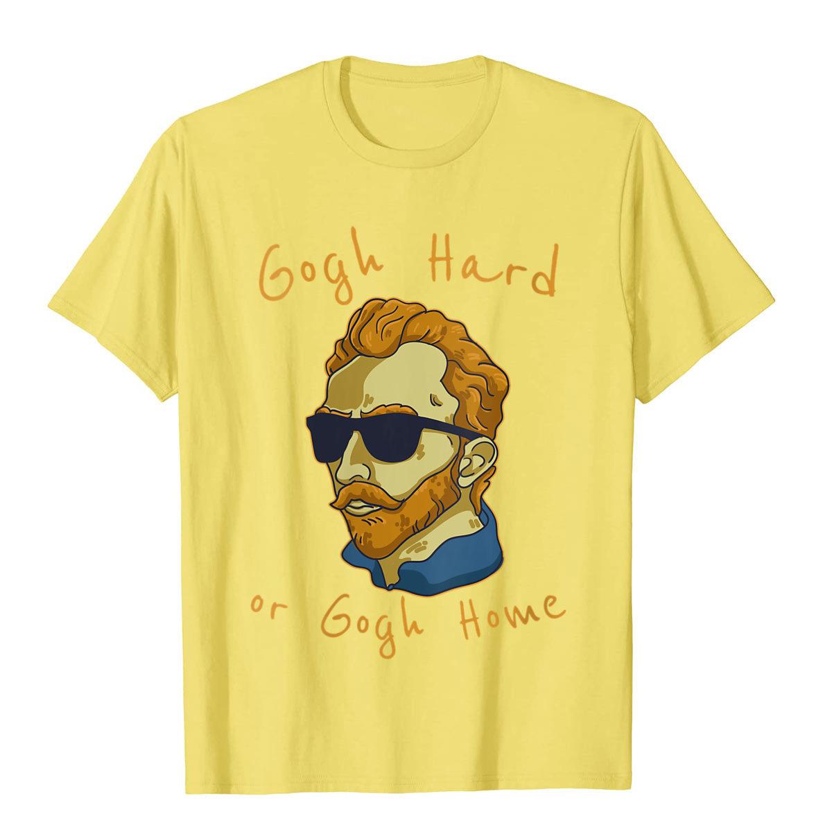 Gogh Hard Or Go Home T-Shirt