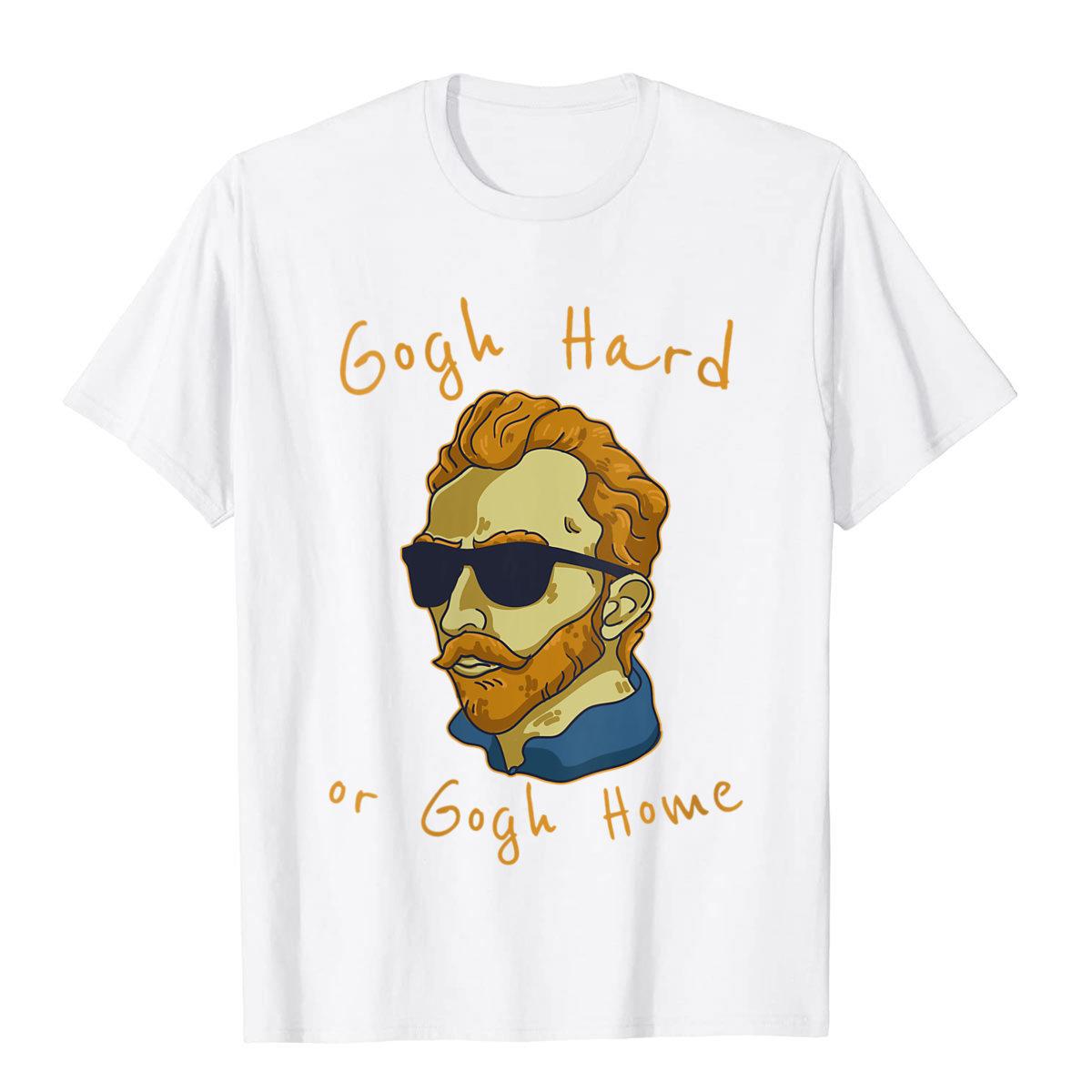 Gogh Hard Or Go Home T-Shirt